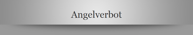 Angelverbot